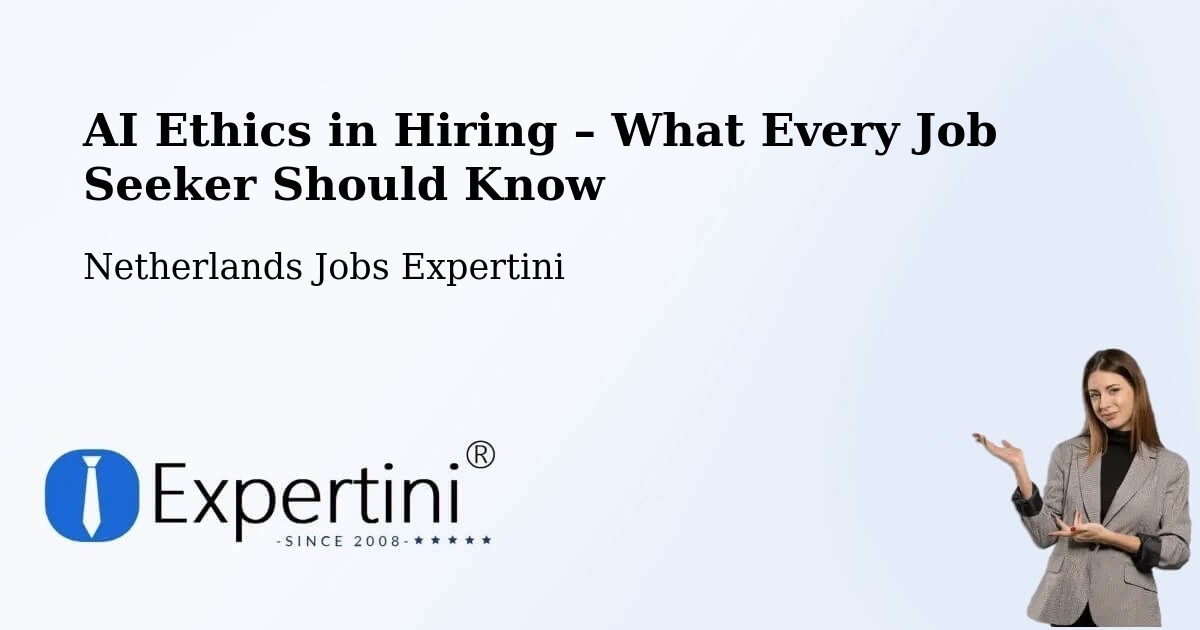 AI Ethics in Recruitment & Hiring – Peelo - Peelo, Netherlands Jobs Expertini