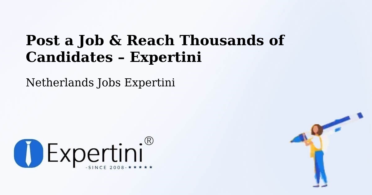 Post a Job in Peelo – Hire the Right Talent - Peelo, Netherlands Jobs Expertini
