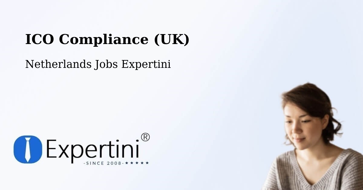 UK Data Protection & ICO Compliance – Peelo - Netherlands Jobs Expertini