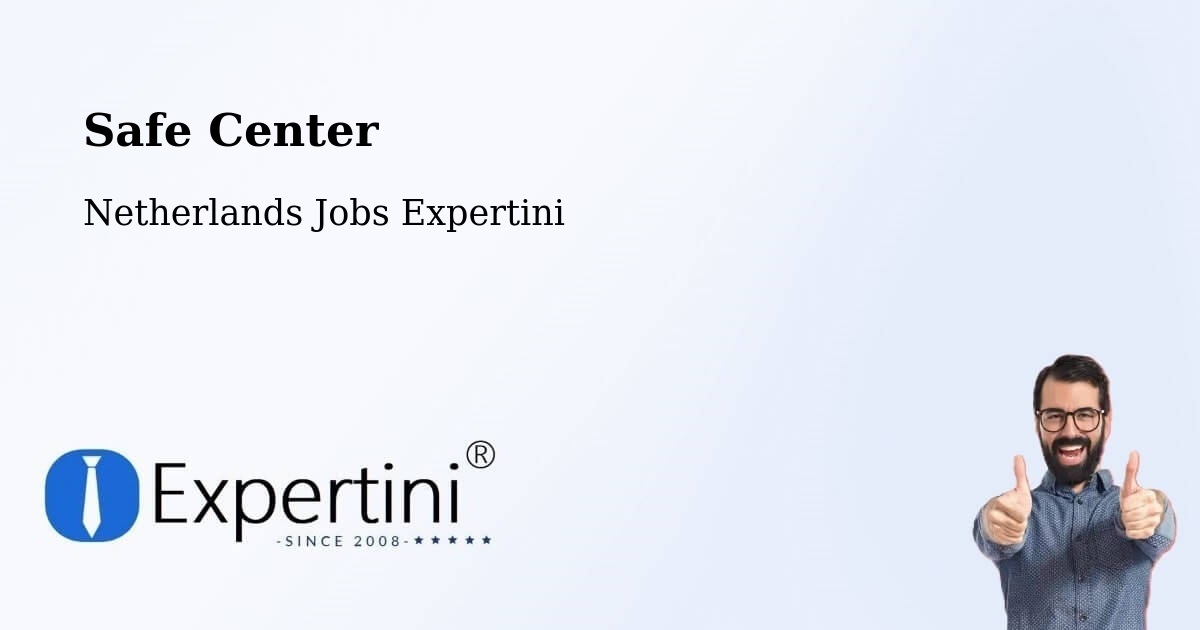 Safety Center – Peelo - Netherlands Jobs Expertini